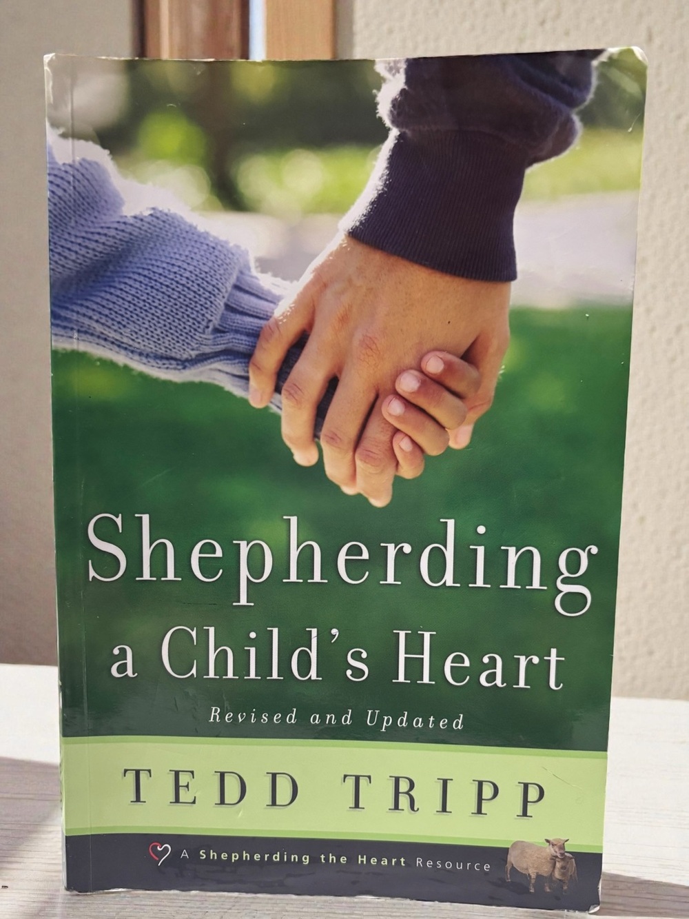 Shepherding a Child's Heart: Parent's Handbook